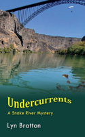 Undercurrents: A Snake River Mystery