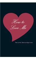 How to Love Me