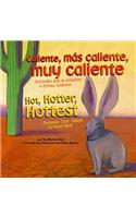 Caliente, Mas Caliente, Muy Caliente/Hot, Hotter, Hottest: Animales Que Se Adaptan A Climas Calientes/Animals That Adapt To Great Heat