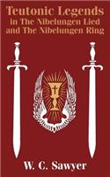Teutonic Legends in The Nibelungen Lied and The Nibelungen Ring