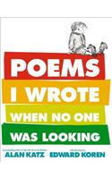 Poems I Wrote When No One Was Looking