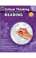 Critical Thinking: Test-Taking Practice for Reading Grade 5