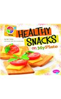 Whats on Myplate? Healthy Snacks on Myplate