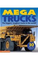 Mega Trucks: The Biggest, Toughest Trucks in the World!