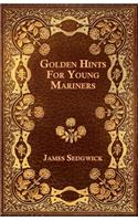 Golden Hints For Young Mariners