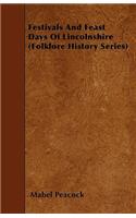 Festivals and Feast Days of Lincolnshire (Folklore History Series)