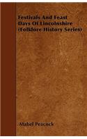 Festivals and Feast Days of Lincolnshire (Folklore History Series)