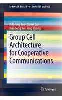 Group Cell Architecture for Cooperative Communications