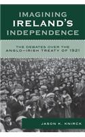 Imagining Ireland's Independence