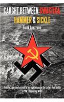 Caught Between Swastika, Hammer & Sickle: (English)