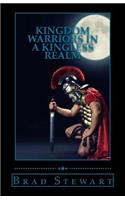 Kingdom Warriors in a Kingless Realm