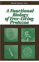A Functional Biology of Free-Living Protozoa
