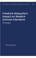 Friedrich Nietzsche's Impact on Modern German Literature