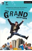 The Grand Gesture: (Modern Plays)