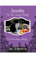 Amelie The Most Amazing Butterfly