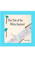 The Tale of the White Squirrel