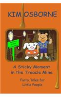 Sticky Moment in the Treacle Mine