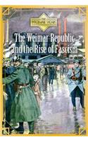 The Weimar Republic and the Rise of Fascism