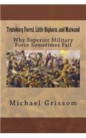 Teutoburg Forest, Little Bighorn, and Maiwand