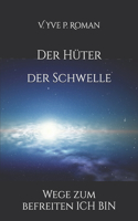 Der Hüter der Schwelle