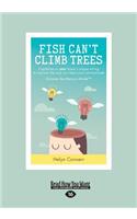 Fish Can't Climb Trees