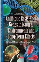 Antibiotic Resistance Genes in Natural Environments & Long-Term Effects