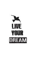 Live Your Dream