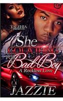 She Got A Thing For A Bad Boy: An Reckless Love(English)