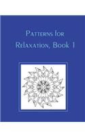 Patterns for Relaxation, Book 1