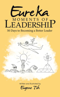 Eureka Moments of Leadership