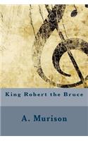 King Robert the Bruce