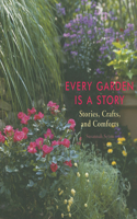 Every Garden Is a Story