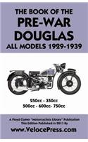 Book of the Pre-War Douglas All Models 1929-1939