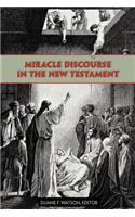 Miracle Discourse in the New Testament