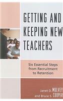 Getting and Keeping New Teachers