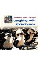 Tommy and Jacqui: Laughing with Kookaburras