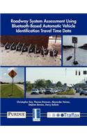 Roadway System Assessment Using Bluetooth-Based Automatic Vehicle Identification Travel Time Data