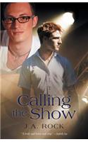 Calling the Show