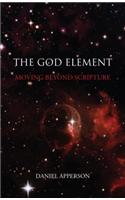 The God Element: Moving Beyond Scripture