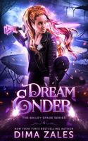 Dream Ender (Bailey Spade Book 4)