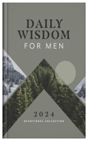 Daily Wisdom for Men 2024 Devotional Collection