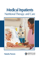 Medical Inpatients: Nutritional Therapy and Care