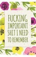 Fucking Important Shit I Need To Remember