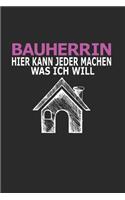 Bauherrin Hier kann jeder machen was ich will