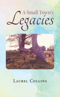A Small Town's Legacies