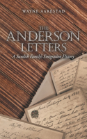 Anderson Letters: A Swedish Family's Emigration History