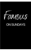 Famous on Sundays