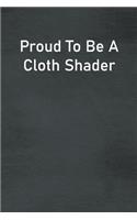 Proud To Be A Cloth Shader
