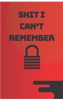 Shit I Can't Remember: Password book (with alphabetical tabs): Internet Password Keeper Organizer, gift for a holiday or birthday (110 Pages, 5.5 x 8.5)