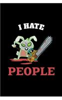 I Hate People Bunny Fun Funny rabbit
